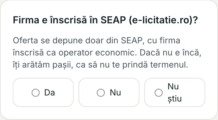 Întrebarea „Firma e înscrisă în SEAP (e-licitatie.ro)?”, cu variantele Da, Nu și Nu știu.
